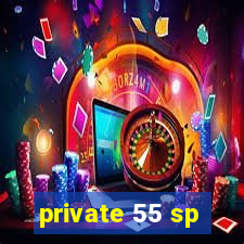 private 55 sp